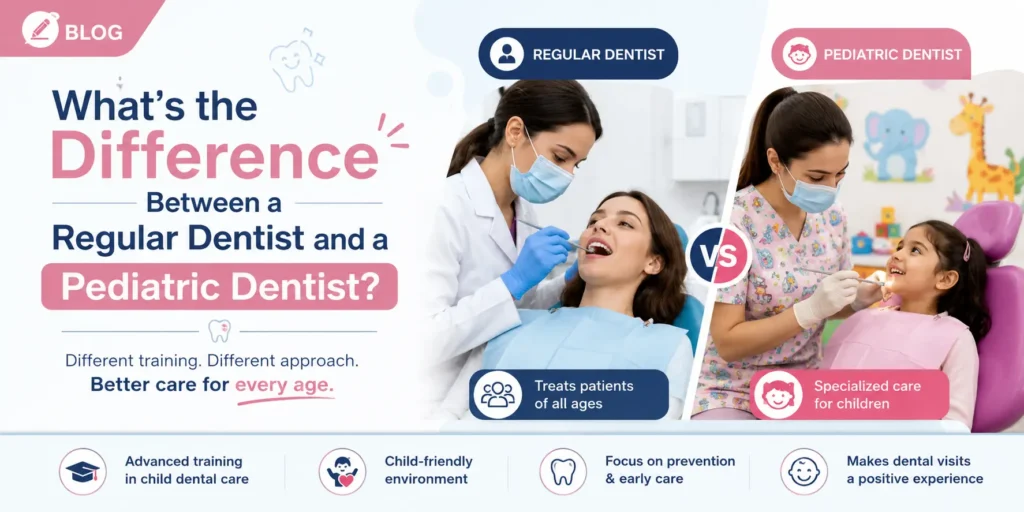 What’s the Difference Between a Regular Dentist and a Pediatric Dentist?